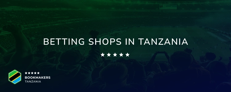 bookmakers tanzania betting shops